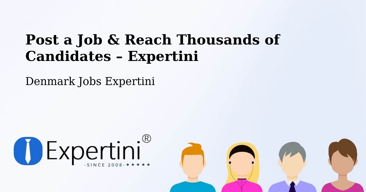 Post a Job in Viborg – Hire the Right Talent - Viborg, Denmark Jobs Expertini