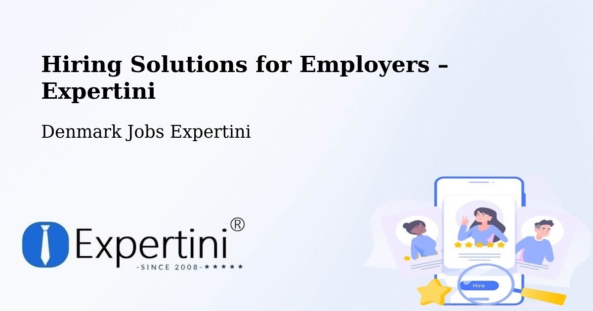 Hiring Solutions for Employers in Viborg - Viborg, Denmark Jobs Expertini